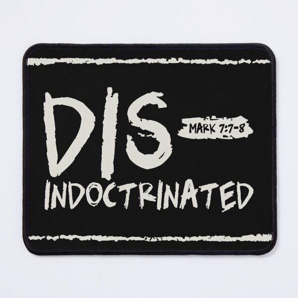 Item preview, Dis-Indoctrinated Mark 7:7-8 Leaving Babylon Unlearning The Lies designed and sold by HigherBeam.