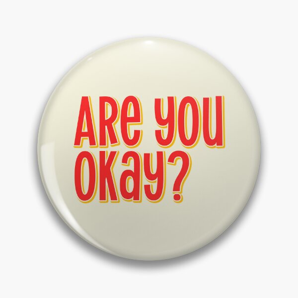 Item preview, Are you okay ? Quote  designed and sold by Mindy Bubble.