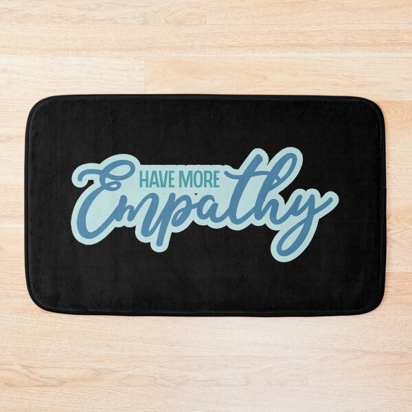 Item preview, Have More Empathy designed and sold by Mindy Bubble.