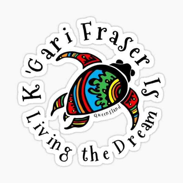 Aperçu de l'œuvre Fraser Island K'Gari Vivre la conception de la tortue de rêve créée et vendue par jimmyIIshoes.