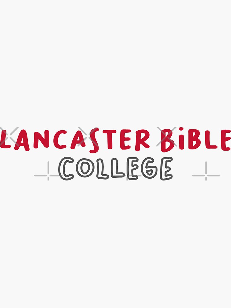 "Lancaster Bible College" Sticker for Sale by LailaAmira Redbubble