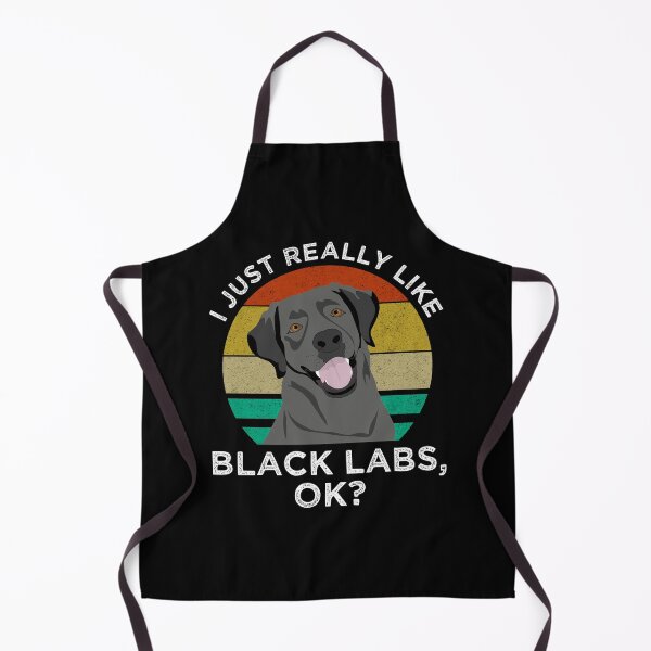Item preview, I Just Really Like Black Labs, OK? designed and sold by Cat Lady Designs.