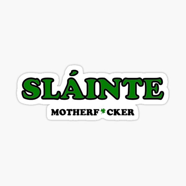Artikel-Vorschau von Sláinte, designt und verkauft von AEMdesigns.