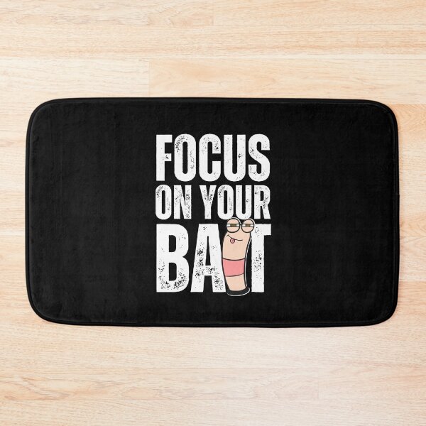 Item preview, Focus On Your Bait, Fishing designed and sold by GeeHanz.