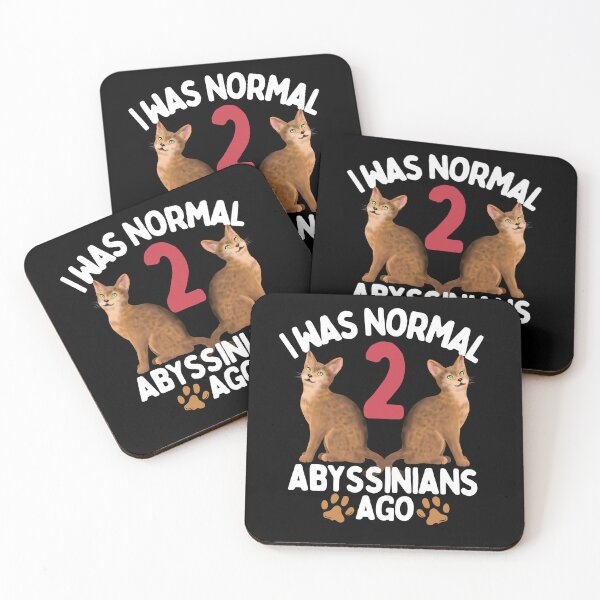Item preview, I was  normal 2 Abyssinian Cats ago  designed and sold by JoeyGraceCatCo.