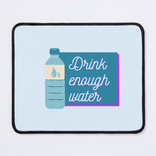 Item preview, Drink enough water  designed and sold by Aya-salah123.