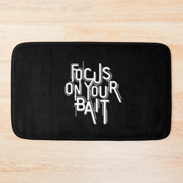 Item preview, Focus On Your Bait, Fishing designed and sold by GeeHanz.
