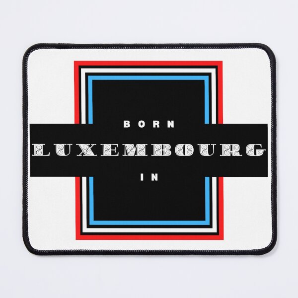 Item preview, Born In Luxembourg. designed and sold by JockArts.