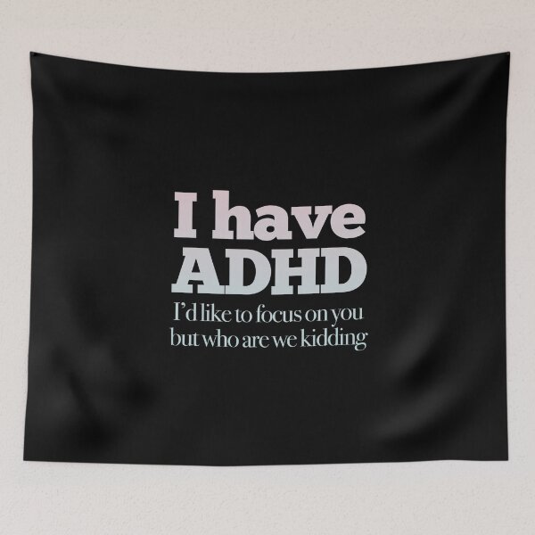 Item preview, I have ADHD I’d like to focus on you but who are we kidding here - Attention Deficit HyperActive Disorder | Neurodiversity | Neurodivergent | Neurodiverse  designed and sold by MJDezigns.