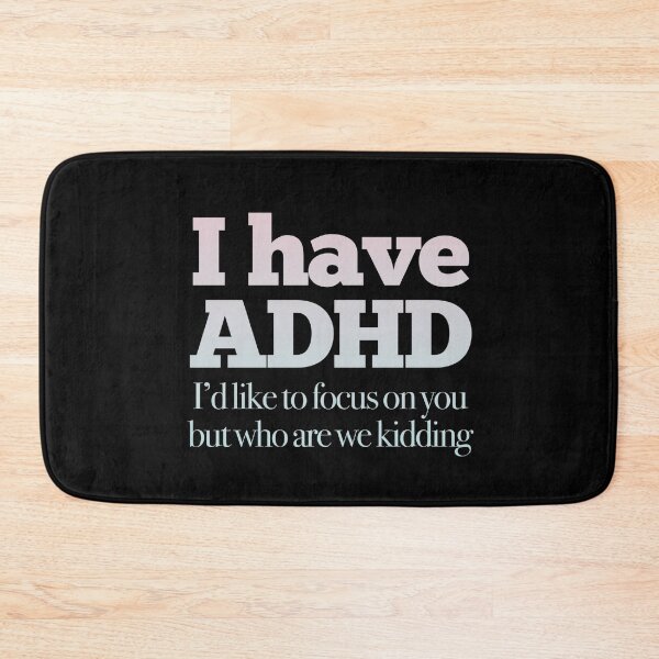 Item preview, I have ADHD I’d like to focus on you but who are we kidding here - Attention Deficit HyperActive Disorder | Neurodiversity | Neurodivergent | Neurodiverse  designed and sold by MJDezigns.