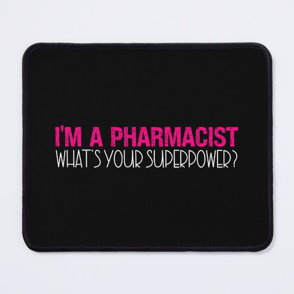 Item preview, I'm A Pharmacist - What's Your Super Power? designed and sold by kelvinmunene13.