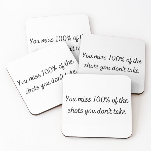 Item preview, You Miss 100% of the Shots You Don't Take designed and sold by thathoopworld.