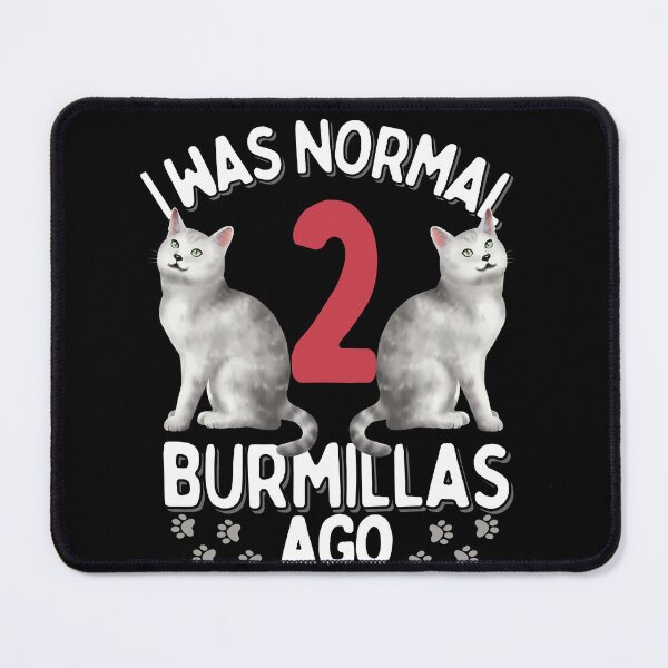 Item preview, I was normal 2 burmilla Cats ago designed and sold by JoeyGraceCatCo.