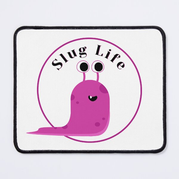 Item preview, Slug Life, Slug-Life, SlugLife designed and sold by DesignsbyPhilee.