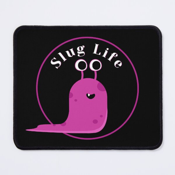 Item preview, Slug Life, Slug-Life, SlugLife designed and sold by DesignsbyPhilee.