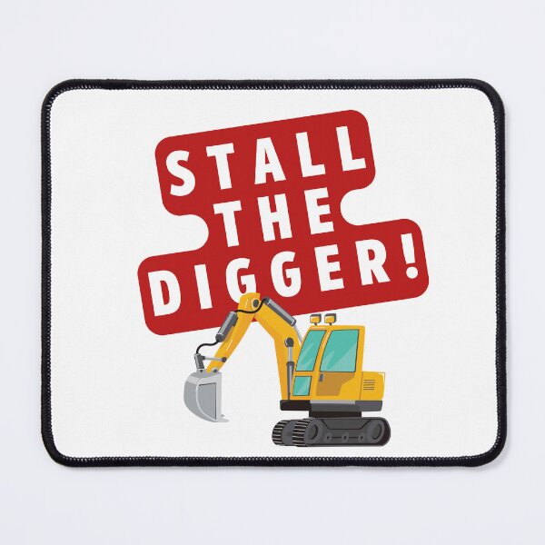Item preview, Stall the Digger! designed and sold by HappyOutStudios.