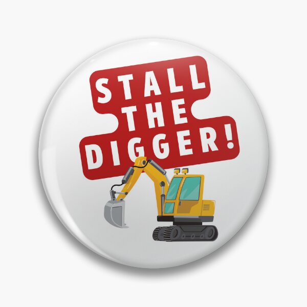 Item preview, Stall the Digger! designed and sold by HappyOutStudios.
