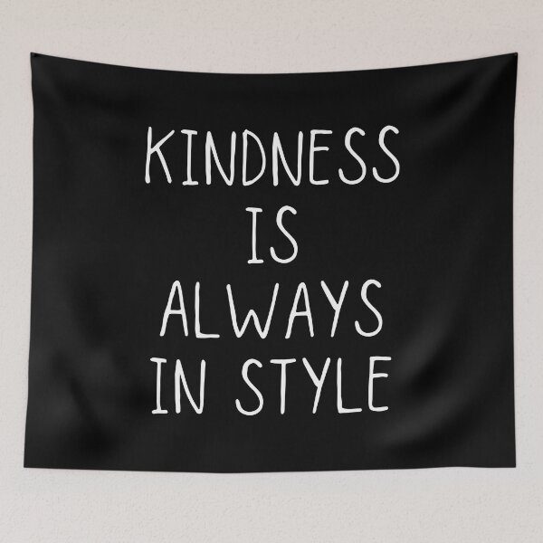 Item preview, Kindness Is Always in Style designed and sold by SpeakLifeHQ.