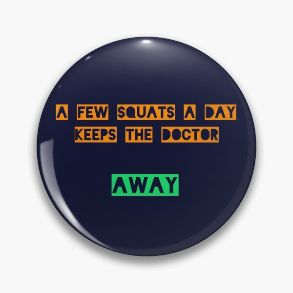 Item preview, A few squats a day, keep the doctor away designed and sold by TheDodomiter.