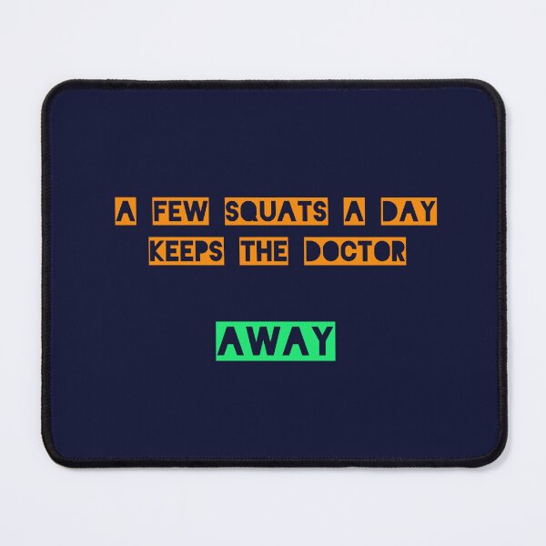 Item preview, A few squats a day, keep the doctor away designed and sold by TheDodomiter.