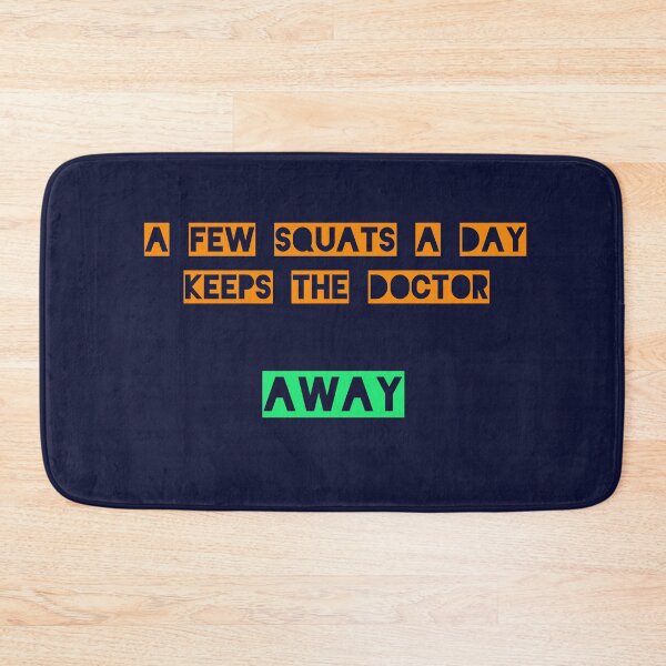 Item preview, A few squats a day, keep the doctor away designed and sold by TheDodomiter.