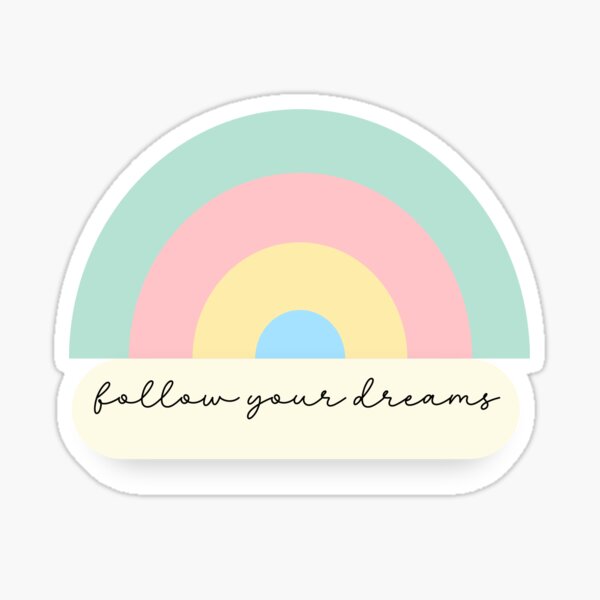 Item preview, Follow Your Dreams | Motivational, Inspirational, Self Love, Positive Thoughts designed and sold by MsKittyStickers.