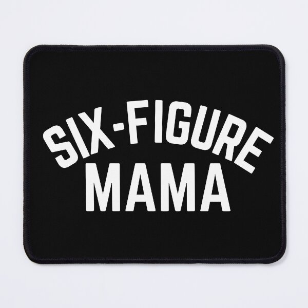 Item preview, Six Figure Mama designed and sold by SunfullyYours.