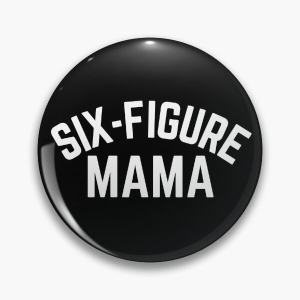Item preview, Six Figure Mama designed and sold by SunfullyYours.