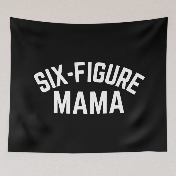 Item preview, Six Figure Mama designed and sold by SunfullyYours.
