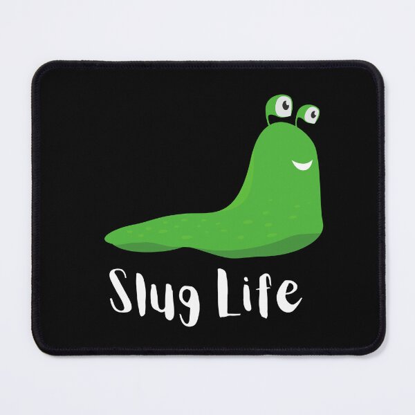 Item preview, Slug Life, Slug-Life, SlugLife designed and sold by DesignsbyPhilee.