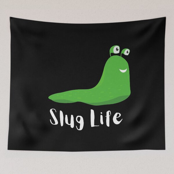 Item preview, Slug Life, Slug-Life, SlugLife designed and sold by DesignsbyPhilee.