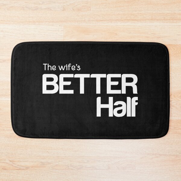 Item preview, The Wife's Better Half - Gift for spouse: Husband - White designed and sold by pixelspantry.