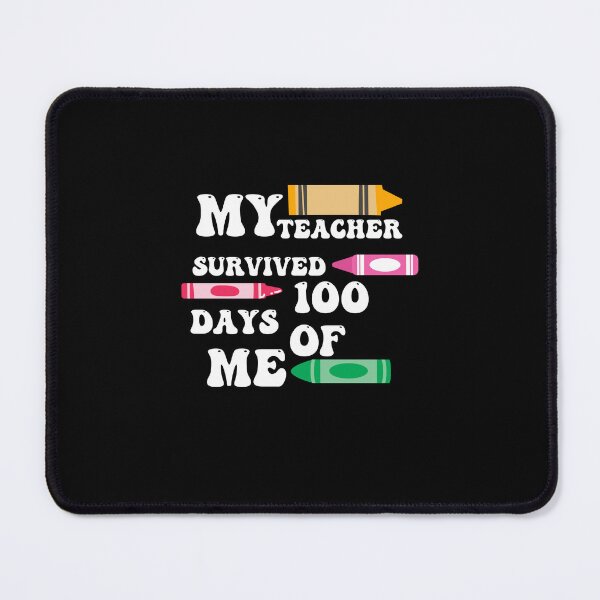 Item preview, my teacher survived 100 days of me designed and sold by Akimatax ✯✯✯✯✯.