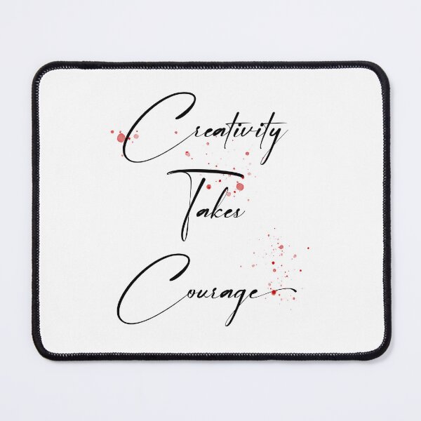 Item preview, Creativity takes courage. for creative people only designed and sold by GeoffBeattie.