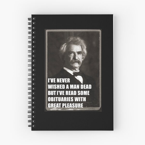 Item preview, I've Never Wished A Man Dead, But I've Read Some Obituaries With Great Pleasure - Mark Twain Literary Quote designed and sold by SubtleSplit.