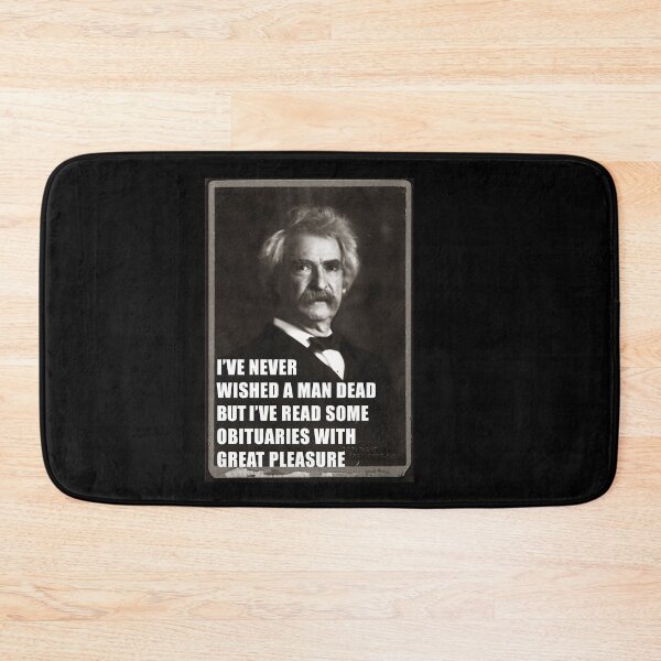Item preview, I've Never Wished A Man Dead, But I've Read Some Obituaries With Great Pleasure - Mark Twain Literary Quote designed and sold by SubtleSplit.