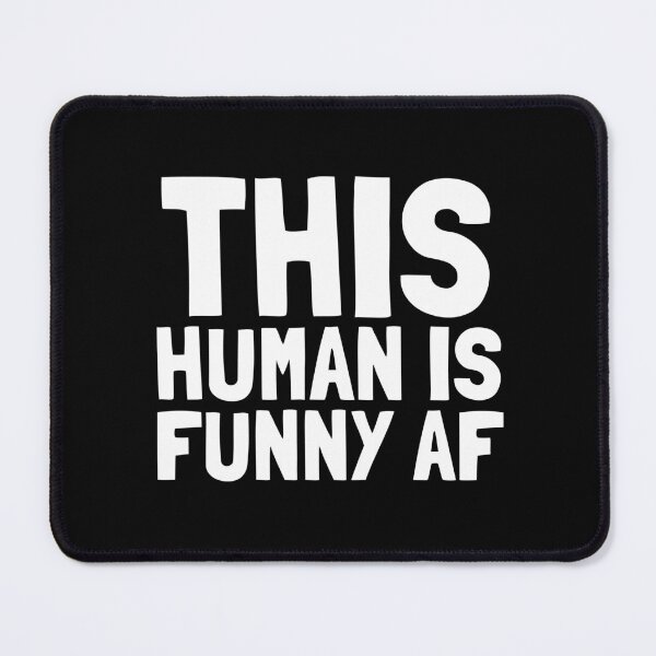 Item preview, This Human Is Funny AF designed and sold by EnzoVectorism.
