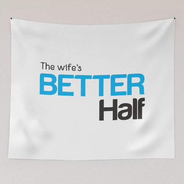 Item preview, The Wife's Better Half - Gift for spouse: Husband - Cyan / Blue designed and sold by pixelspantry.