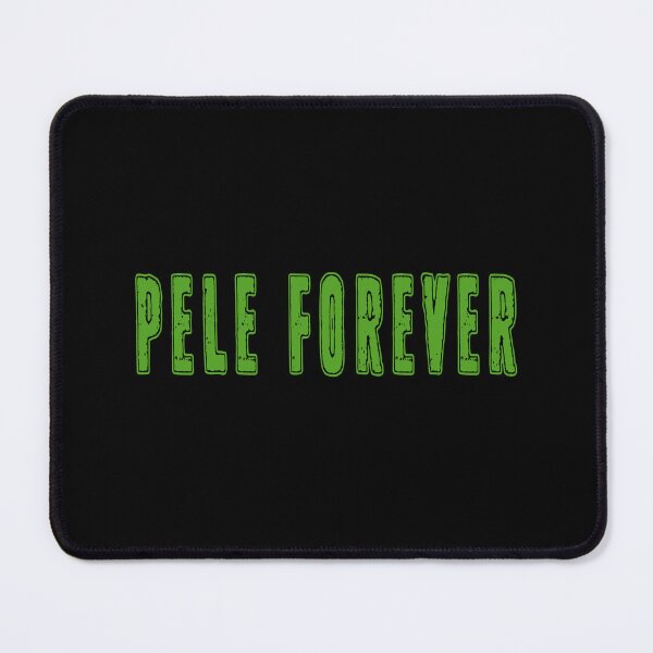 Item preview, Pele forever designed and sold by mikoala50.