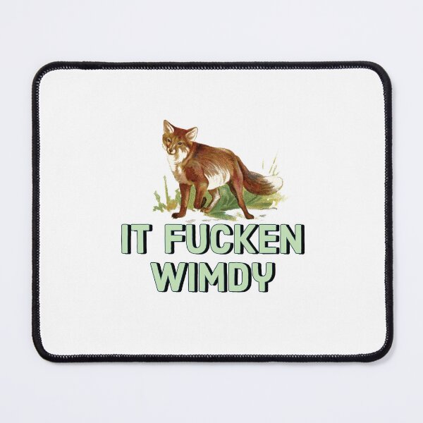 Item preview, It fucken WIMDY Fox Post Viral Meme designed and sold by Kodexstore.
