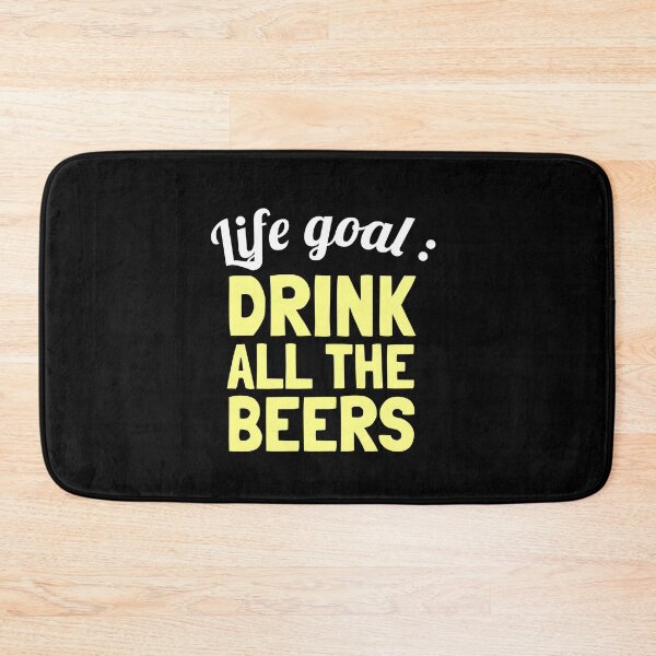 Item preview, Life Goal : Drink All The Beers designed and sold by EnzoVectorism.