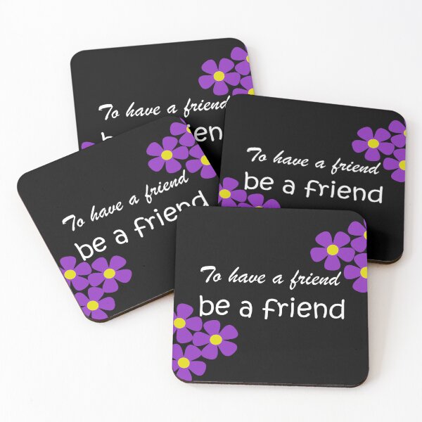 Item preview, Friendship Quote - To have a friend, be a friend - Black designed and sold by Karen McFarland.