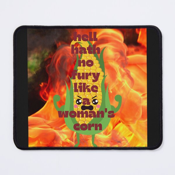 Item preview, Hell Hath No Fury Like A Woman's Corn designed and sold by seriyusink69.