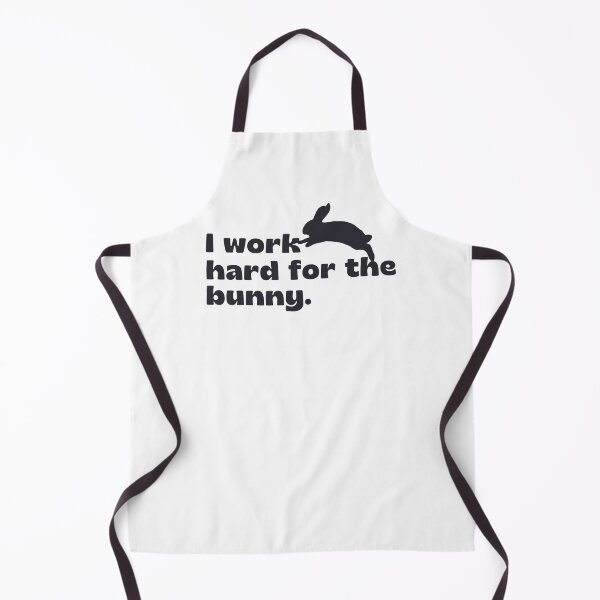 Item preview, I Work Hard for the Bunny designed and sold by SunfullyYours.