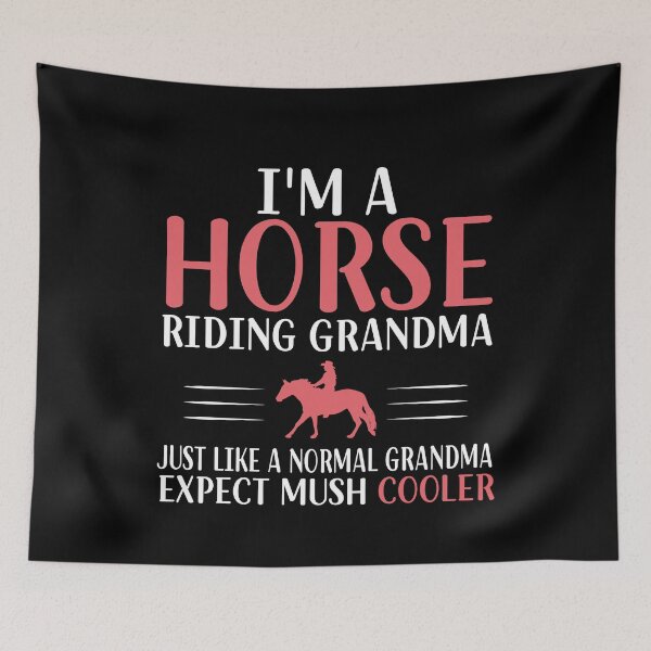 Item preview, I'm a Horse Riding Grandma Just Like a Normal Grandma Expect Mush Cooler - Funny Horse Grandma designed and sold by Creative Angel.