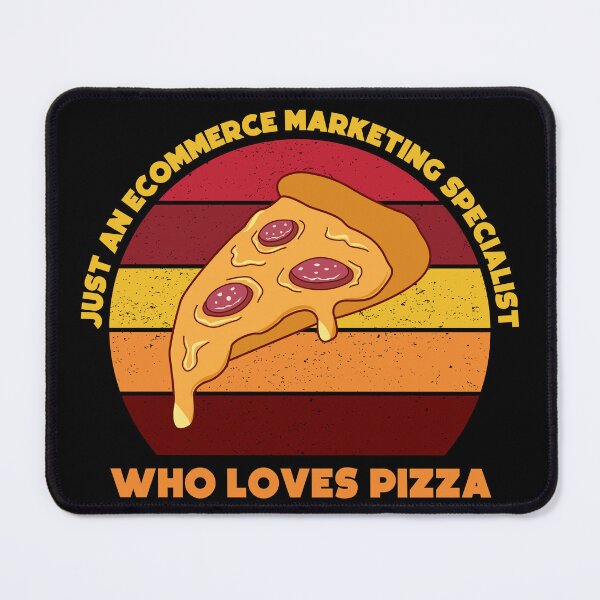 Item preview, Just an Ecommerce marketing specialist who loves pizza, funny food lovers Ecommerce marketing specialist, marketing department, humor, joke, meme, pizza lover, foodie worker designed and sold by SGS-.