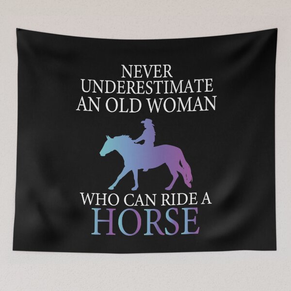 Item preview, Never Underestimate An Old Woman Who Can Ride A Horse - Funny Horse Mom designed and sold by Creative Angel.
