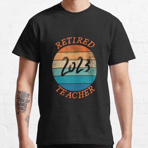 retired teacher 2023 - retro vintage Classic T-Shirt