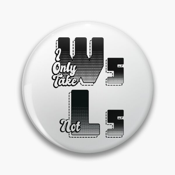 Item preview, I only take Ws not Ls - 2 designed and sold by Bracketeer.