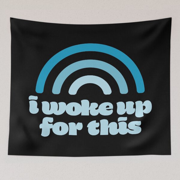 Item preview, Woke Up For This Blue Tone Rainbow Text Typography Design designed and sold by SleepingInCo.